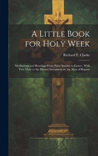 Cover image for A Little Book for Holy Week