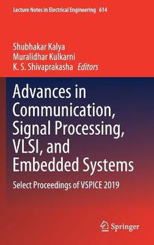 Cover image for Advances in Communication, Signal Processing, VLSI, and Embedded Systems: Select Proceedings of VSPICE 2019