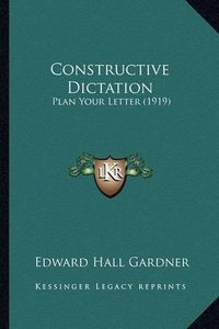 Cover image for Constructive Dictation: Plan Your Letter (1919)