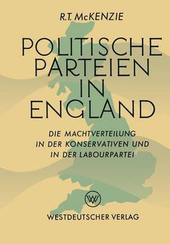 Cover image for Politische Parteien in England: Die Machtverteilung in Der Konservativen Und in Der Labourpartei