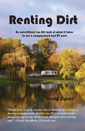 Cover image for Renting Dirt: An Unfertilized (no BS) Look at What it Takes to Run a Campground and RV Park