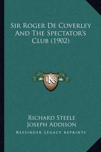 Sir Roger de Coverley and the Spectator's Club (1902)