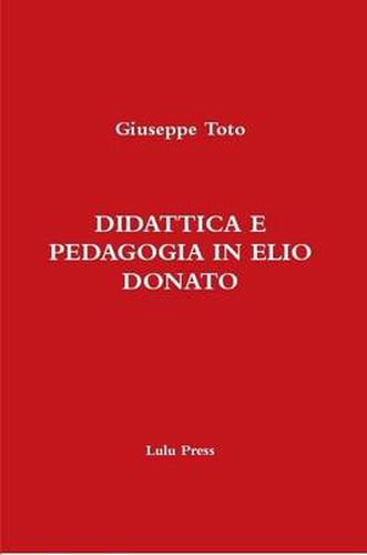 Didattica E Pedagogia in Elio Donato