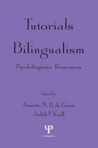 Cover image for Tutorials in Bilingualism: Psycholinguistic Perspectives