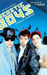 Cover image for Beastie Boys: A Musical Biography