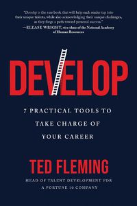 Cover image for Develop: 7 Practical Tools to Take Charge of Your Career