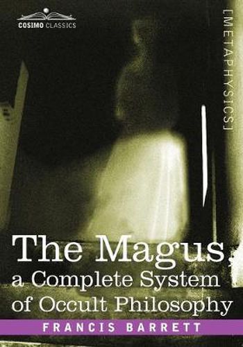 The Magus, a Complete System of Occult Philosophy