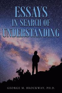 Cover image for Essays in Search of Understanding