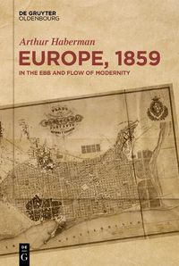 Cover image for Europe, 1859: In the Ebb and Flow of Modernity