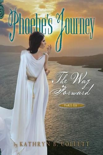 Cover image for Phoebe's Journey: Part 3: The Way Forward