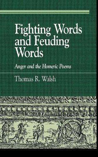 Cover image for Fighting Words and Feuding Words: Anger and the Homeric Poems