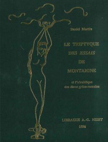 Cover image for Le Triptyque Des Essais de Montaigne Et l'Heraldique Des Dieux Greco-Romains