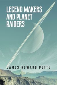 Cover image for Legend Makers and Planet Raiders