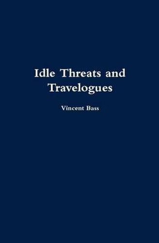 Cover image for Idle Threats and Travelogues