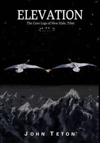 Cover image for Elevation: The Cave Logs of New Hale, Tibet