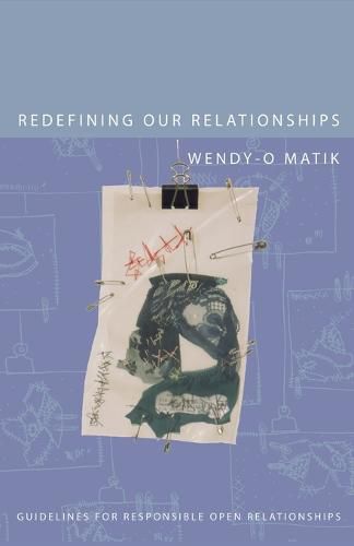 Cover image for Redefining Our Relationships: Guidelines for Responsible Open Relationships