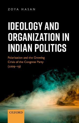 Cover image for Ideology and Organization in Indian Politics: Growing Polarization and the Decline of the Congress Party (2009-19)