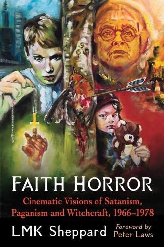 Cover image for Faith Horror: Cinematic Visions of Satanism, Paganism and Witchcraft, 1966-1978