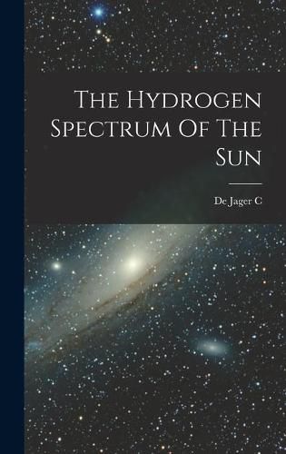 Cover image for The Hydrogen Spectrum Of The Sun