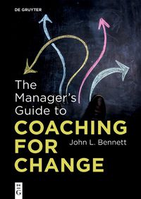 Cover image for The Manager's Guide to Coaching for Change