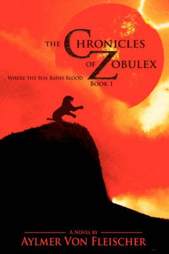 Cover image for The Chronicles of Zobulex: Book 1