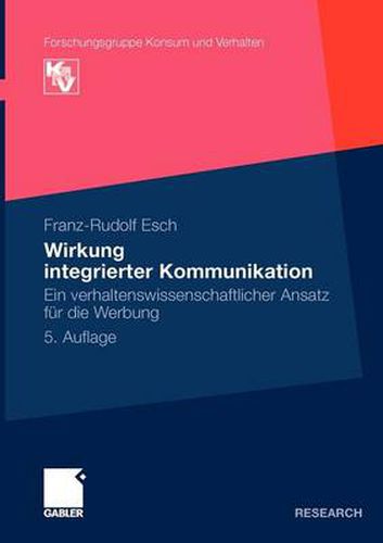 Cover image for Wirkung integrierter Kommunikation: Ein verhaltenswissenschaftlicher Ansatz fur die Werbung