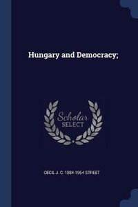 Cover image for Hungary and Democracy;