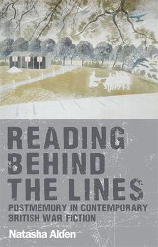 Cover image for Reading Behind the Lines: Postmemory in Contemporary British War Fiction