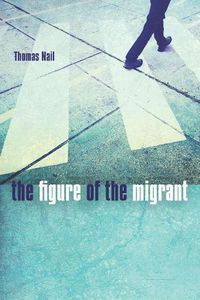 Cover image for The Figure of the Migrant