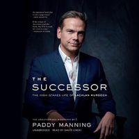 Cover image for The Successor: The High-Stakes Life of Lachlan Murdoch