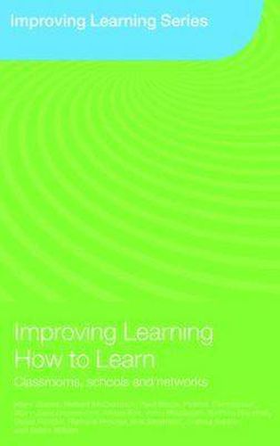 Cover image for Improving Learning How to Learn: Classrooms, Schools and Networks