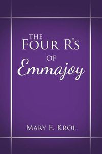 Cover image for The Four R'S of Emmajoy