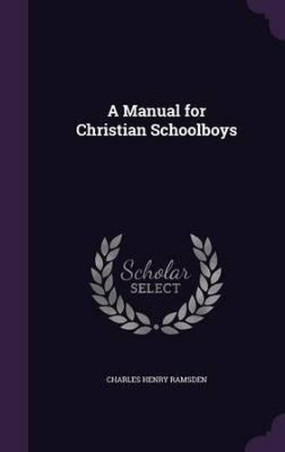 A Manual for Christian Schoolboys