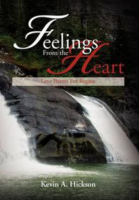 Cover image for Feelings From the Heart: Love Poems For Regina