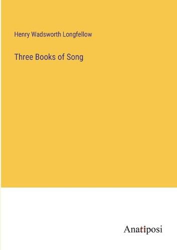 Cover image for Three Books of Song