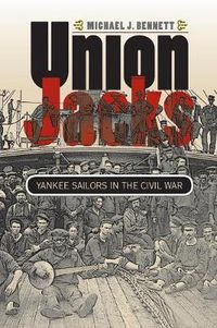 Cover image for Union Jacks: Yankee Sailors in the Civil War