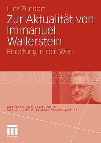 Zur Aktualiteat Von Immanuel Wallerstein: Einleitung in Sein Werk