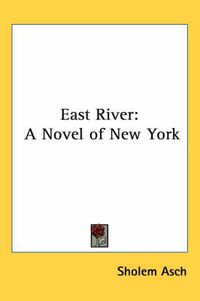 Cover image for East River: A Novel of New York