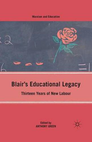 Cover image for Blair's Educational Legacy: Thirteen Years of New Labour