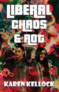 Cover image for Liberal Chaos & Rot