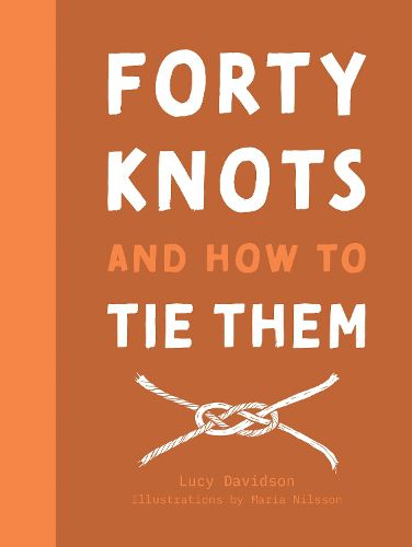 Cover image for 40 Knots and How to Tie Them