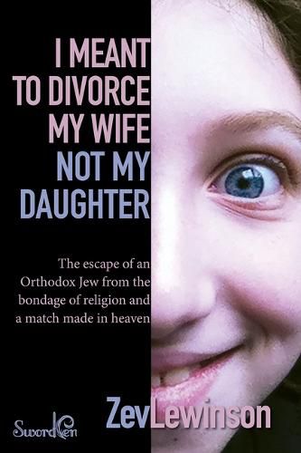 I Meant to Divorce My Wife Not My Daughter