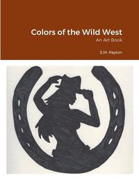 Cover image for Colors of the Wild West