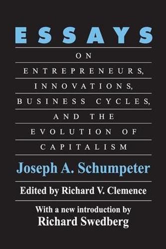 Cover image for Essays: On Entrepreneurs, Innovations, Business Cycles and the Evolution of Capitalism