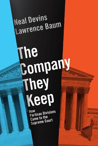 The Company They Keep: How Partisan Divisions Came to the Supreme Court