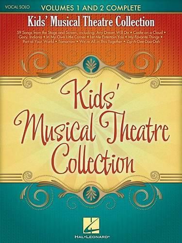 Cover image for Kids' Musical Theatre Collection: Volumes 1 and 2 Complete