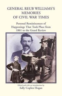 Cover image for General Reub Williams's Memories of Civil War Times