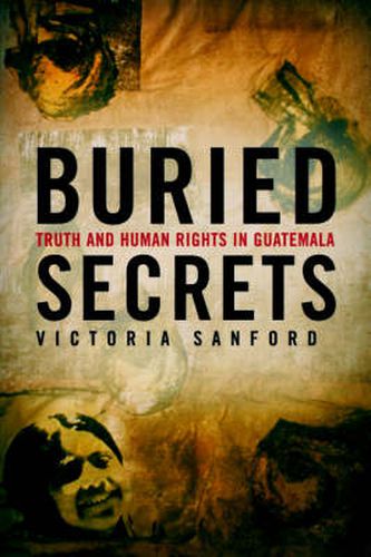 Cover image for Buried Secrets: Truth and Human Rights in Guatemala