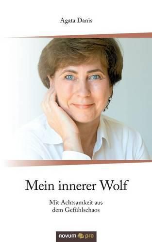 Cover image for Mein innerer Wolf: Mit Achtsamkeit aus dem Gefuhlschaos