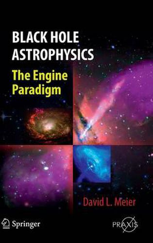 Black Hole Astrophysics: The Engine Paradigm